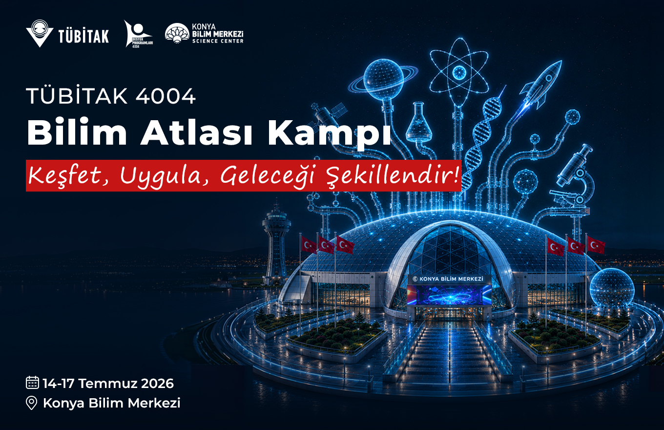 TÜBİTAK 4004 BİLİM ATLASI KAMPI