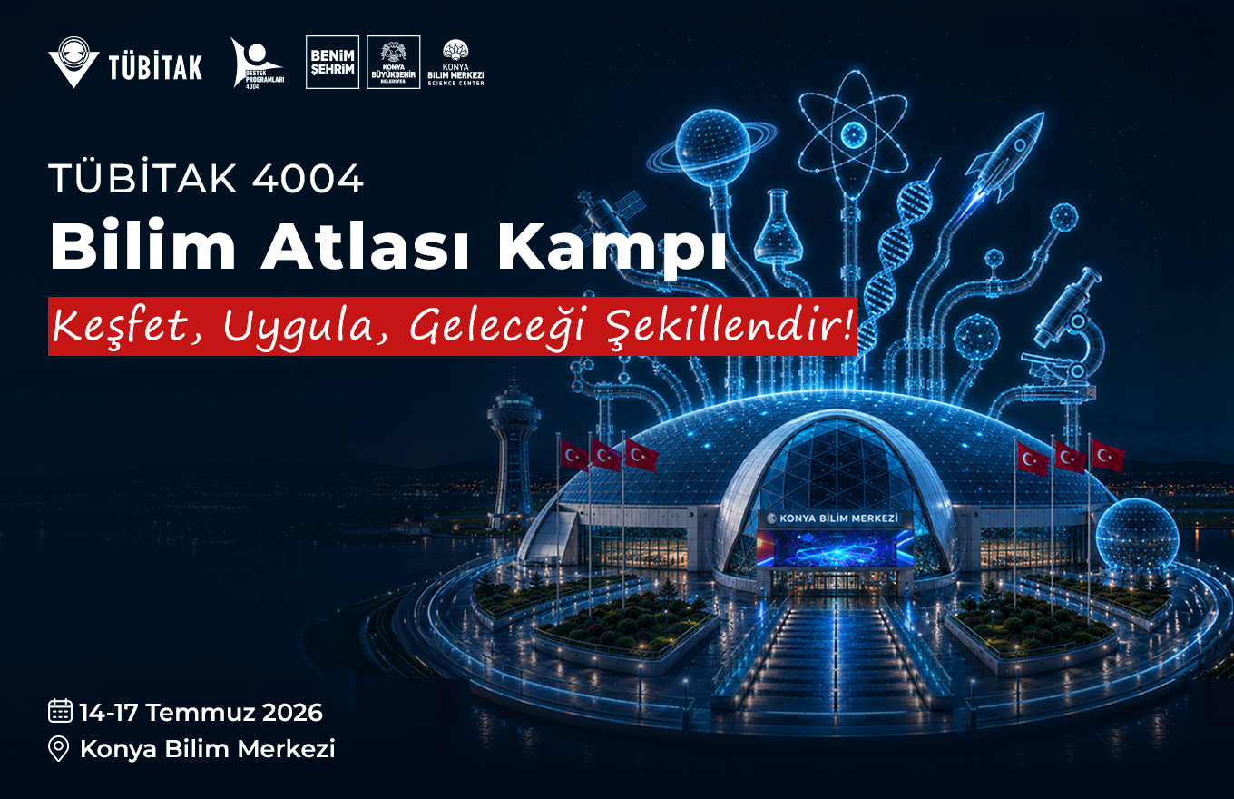 TÜBİTAK 4004 BİLİM ATLASI KAMPI